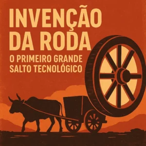 Capa ilustrada sobre a invenção da roda, com uma roda de madeira estilizada, uma carroça puxada por boi e o título em destaque sobre fundo avermelhado.